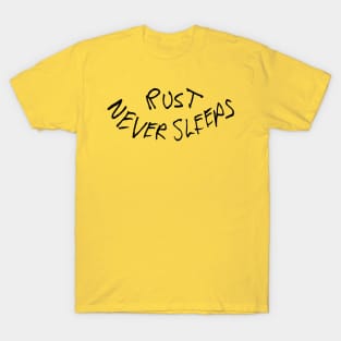 Rust Never Sleeps T-Shirt